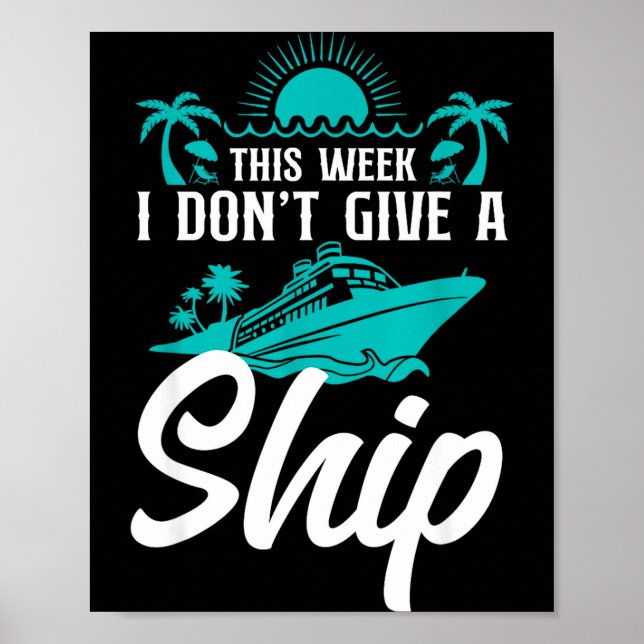 Affiche Cruise Ship Vacation Pun This Week I Don't Give A  (Devant)