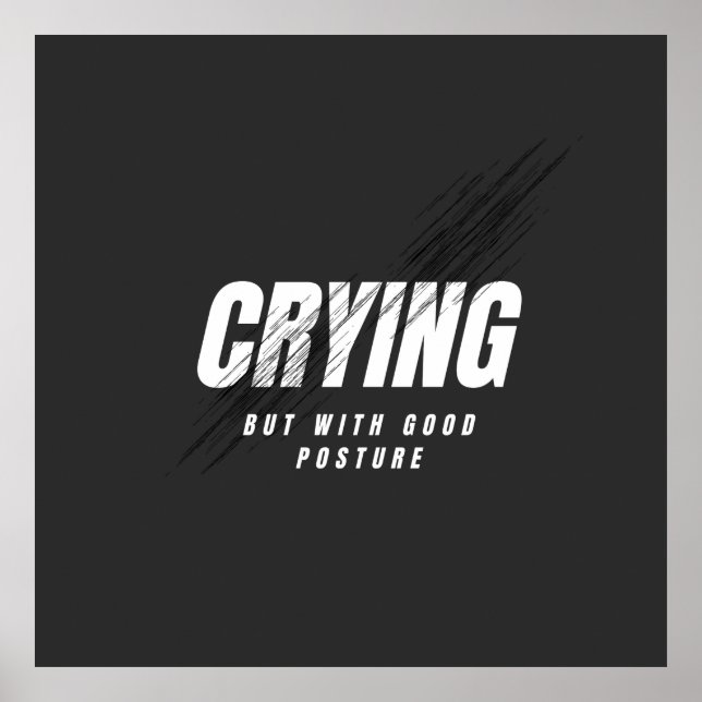 Affiche Crying But With Good Posture (Devant)