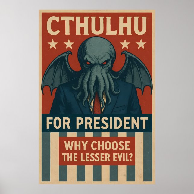 Affiche Cthulhu pour le président : Pourquoi choisir le mo (Devant)