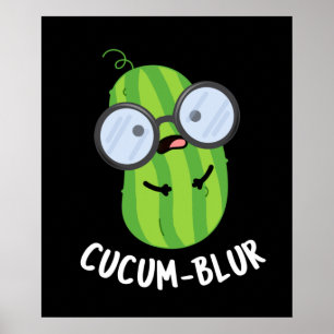 Affiche Cucum-blur Funny Veggie Cucumber Pun Dark BG