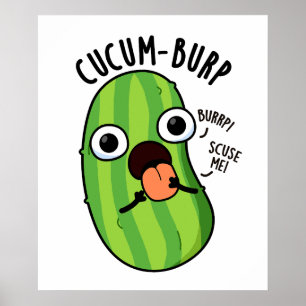 Affiche Cucum-burp Blague drôle de Concombre