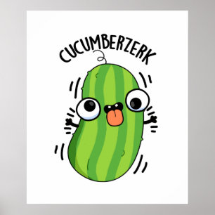 Affiche Cucumberzerk Funny Berzerk Cucumber Pun