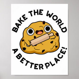 Affiche Cuire Le Monde Un Meilleur Endroit Cute Pun De Cui