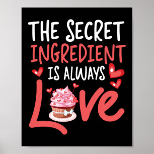 Affiche Cuire L'Ingrédient Secret Est Toujours Un Gâteau A