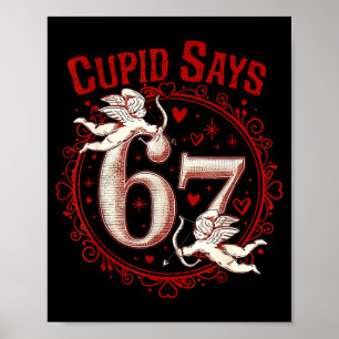 Affiche Cupid dit 67 Drôle 6 7 Six Sept Meme Argot Valen