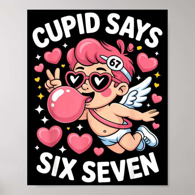 Affiche Cupid Says 67 Six Seven Meme Bubble Gum Valentines (Devant)