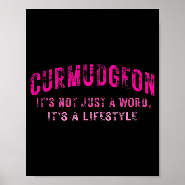 Affiche Curmudgeon It's Not Just A Word, It's A Lifestyle  (Devant)