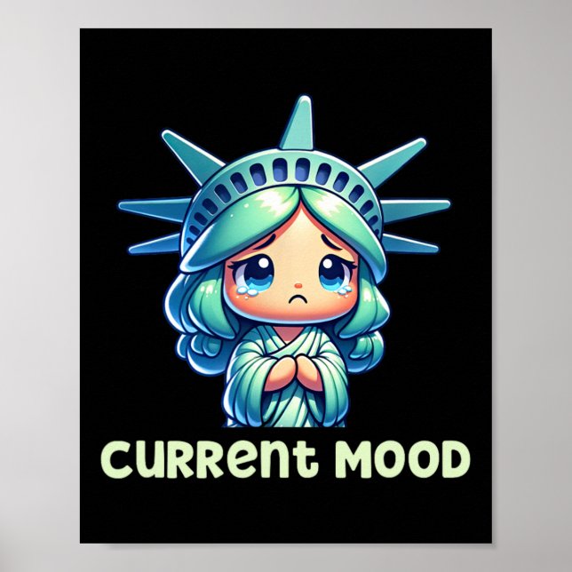 Affiche Current Mood - Kawaii Sad Lady Liberty Subtle Anti (Devant)