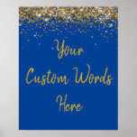 Affiche Custom Blue Gold Birthday Party Photo Prop<br><div class="desc">sweet 16 quinceanera 40th 50th,  personalized 30th 21st 16th 15th,  25th fifteen sixteen twenty-fifth first,  prop son boy man husband,  custom poster for photo booth,  twinkle glitter sign for anniversary,  bridal shower signs hen weekend,  wedding reception photo prop sparkly,  sparkle sign for birthday party,  anniversary party royal blue gold</div>