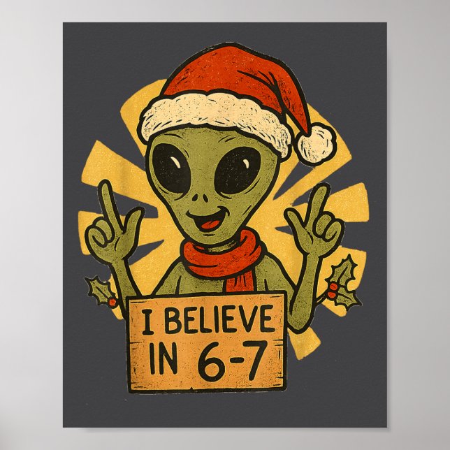 Affiche Cute Alien I Believe In 6-7 Christmas Holiday Desi (Devant)