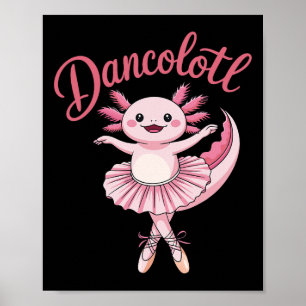 Affiche Cute Ballerina Ballet Axolotl Danser Danser Drôle