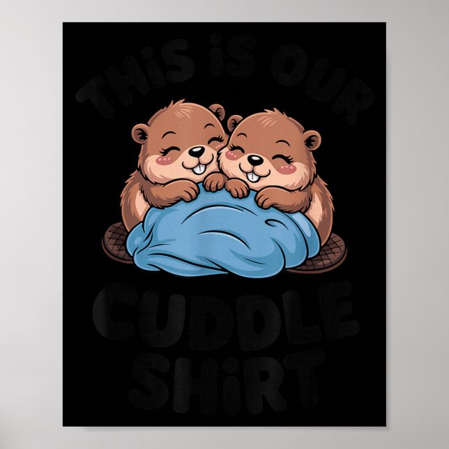 Affiche Cute Beaver Couple This Is Our Cuddle  (Devant)