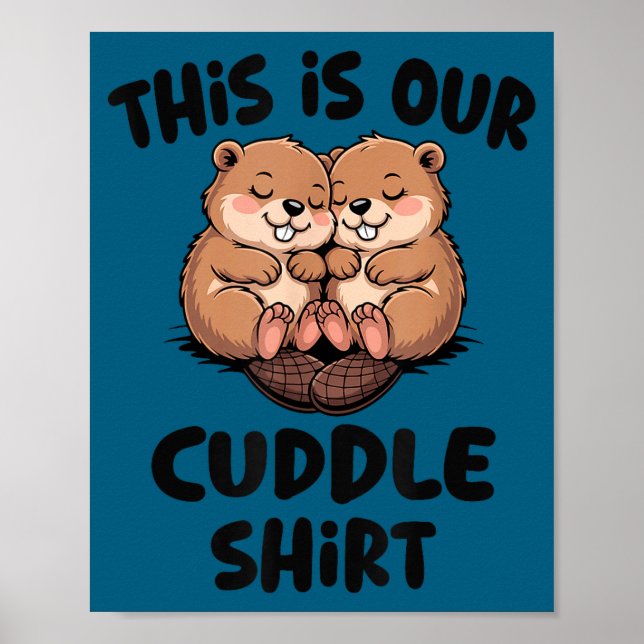 Affiche Cute Beaver This Is Our Cuddle  (Devant)