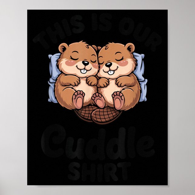 Affiche Cute Beavers Holding Hands This Is Our Cuddle  (Devant)