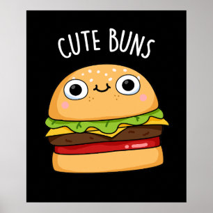 Affiche Cute Buns Funny Burger Pun Dark BG
