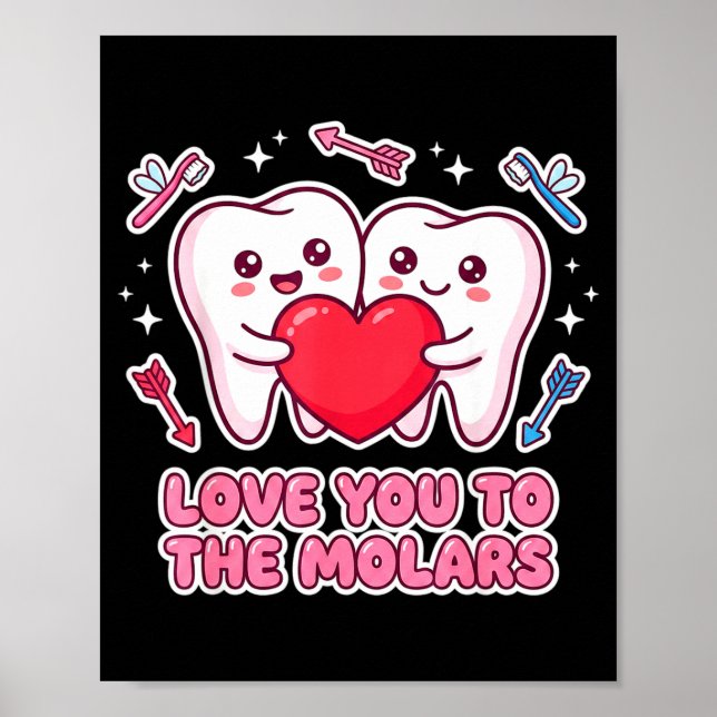 Affiche Cute Dentist Valentine Love You To The Molars Teet (Devant)