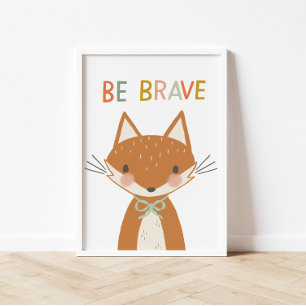 Affiche Cute Fox Be Brave Kids