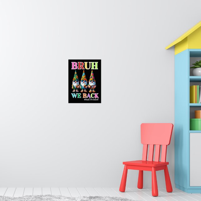 Affiche Cute Gnome Bruh Nous sommes de retour à l'école  (Pépinière 1)