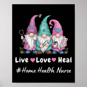 Affiche Cute Gnome Live Love Heal Home Health Nurse Tee