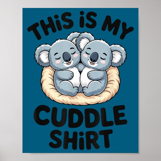 Affiche Cute Koala Couple This Is My Cuddle  (Devant)