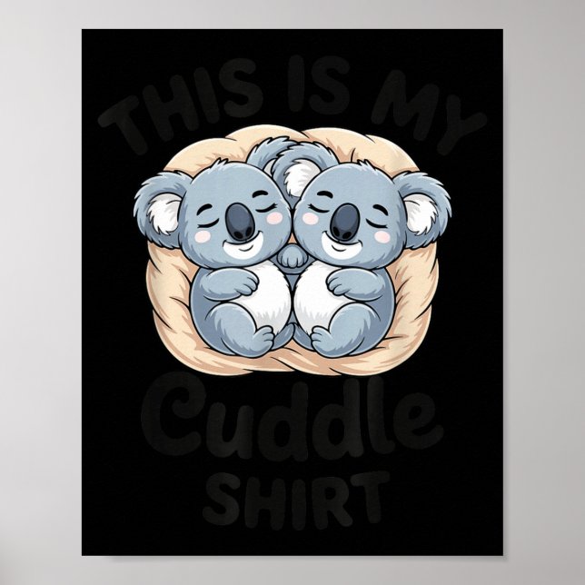 Affiche Cute Koalas Snuggle Animal Lover This Is My Cuddle (Devant)