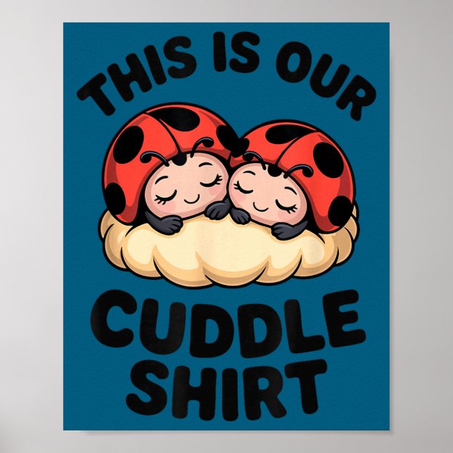 Affiche Cute Ladybugs This Is Our Cuddle Couple  (Devant)