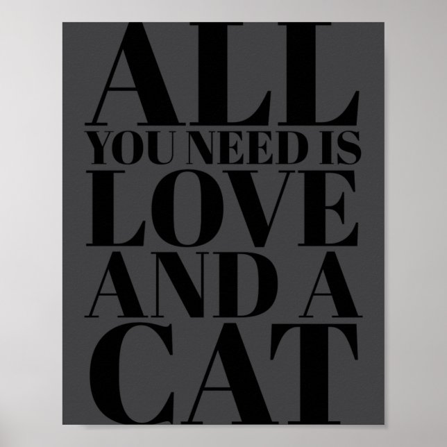 Affiche Cute Quote All You Need Is Love And A Cat  (Devant)