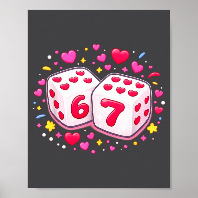Affiche Cute Six Seven 6 7 Dice Valentines Day Shirt Funny (Devant)