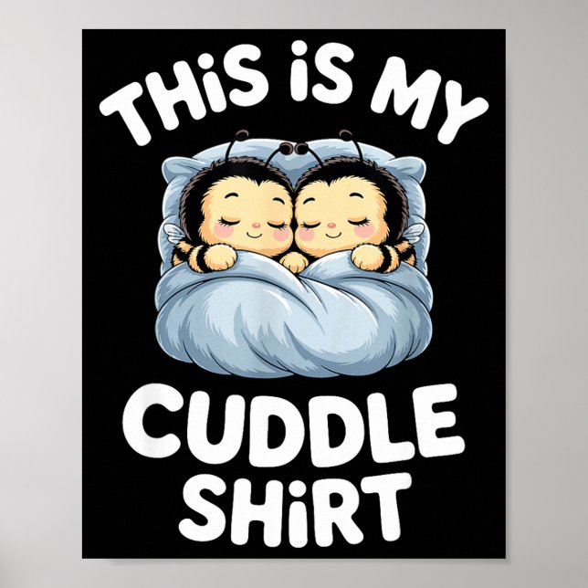 Affiche Cute Sleeng Bee This Is My Cuddle  (Devant)