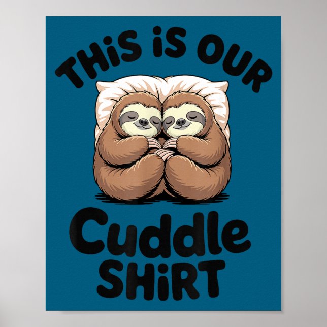Affiche Cute Sloth Couple This Is Our Cuddle  (Devant)