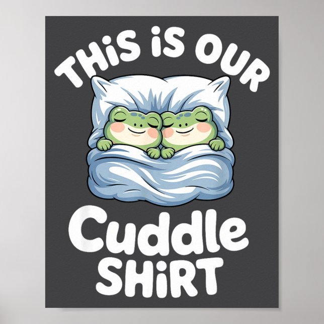 Affiche Cute Snuggly Frog Lovers This Is Our Cuddle  (Devant)