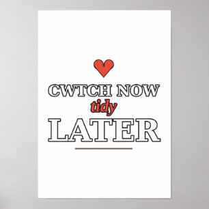 Affiche Cwtch maintenant, rangement plus tard