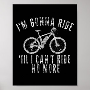 Affiche Cycliste de VTT Je vais rouler jusqu'à ce que je n