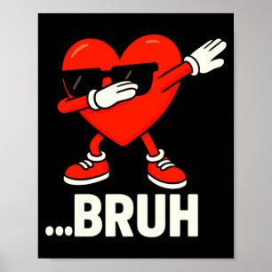 Affiche Dabbing Heart Célibataires Bruh Mème Drôle Saint V