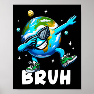 Affiche Dabbing Jour des terres 2025 Bruh Funny Mème dire 