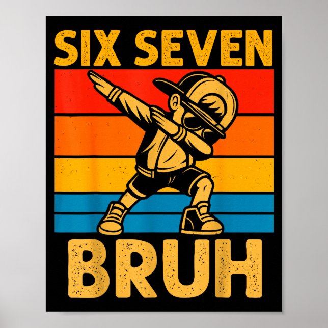 Affiche Dabbing Six Seven Bruh 67 Meme 6 7 Numbers Funny B (Devant)