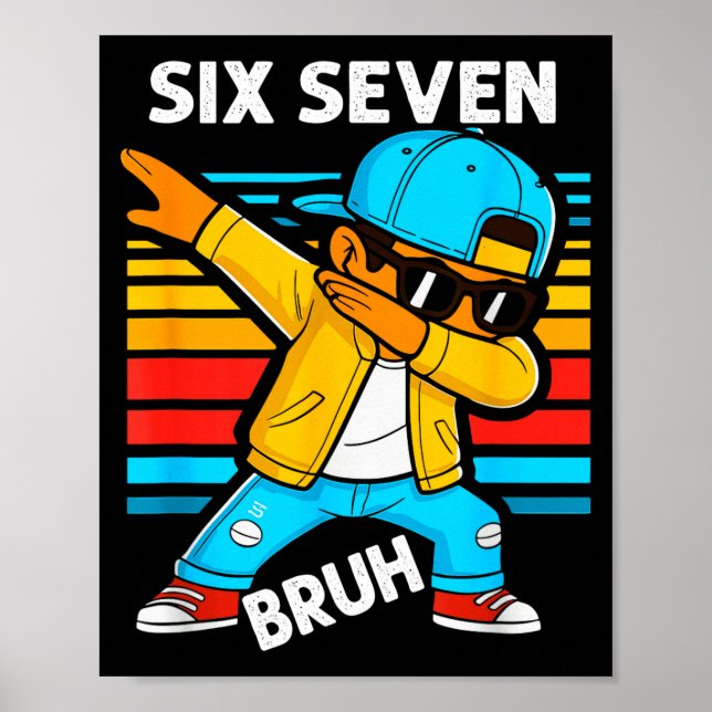 Affiche Dabbing Six Seven Bruh 67 Meme 6 7 Numbers Funny B (Devant)