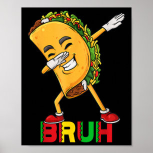 Affiche Dabbing Taco Cinco De Mayo Funny Bruh Mexicain Dab