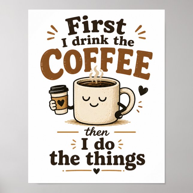 Affiche D'abord je bois le café puis je fais les choses (Devant)