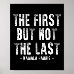 Affiche D'Abord, Mais Pas Le Dernier Kamala Harris 1