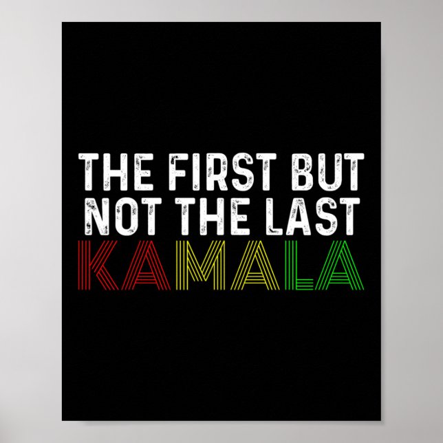 Affiche D'Abord, Mais Pas Le Dernier Kamala Harris Pour Le (Devant)