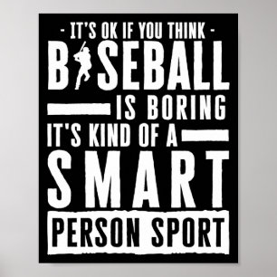 Affiche D'accord Si Vous Pensez Que Le Baseball Est Ennuye
