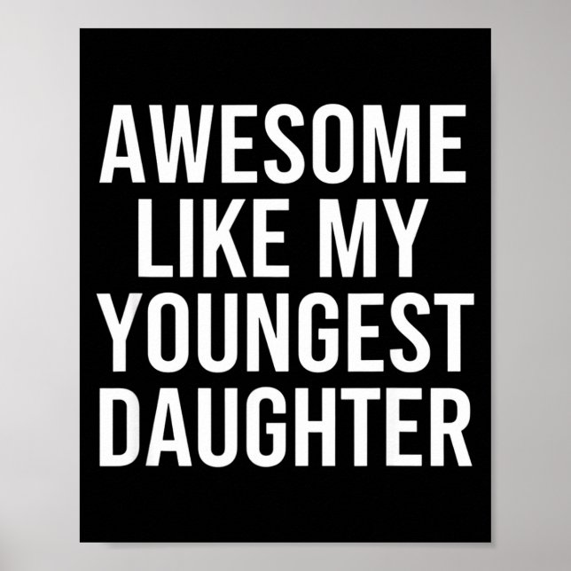 Affiche Dad Awesome Like My Youngest Daughter Fathers Day  (Devant)