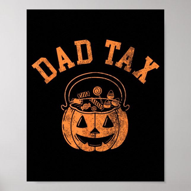 Affiche Dad Tax Halloween Trick Or Treat Candy Pumkin Dad  (Devant)