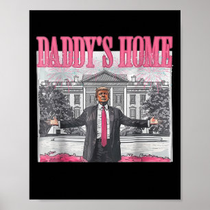 Affiche Daddys Home Maison Blanche 2025 Président Trump