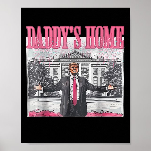 Affiche Daddys Home Maison Blanche 2025 Président Trump (Devant)
