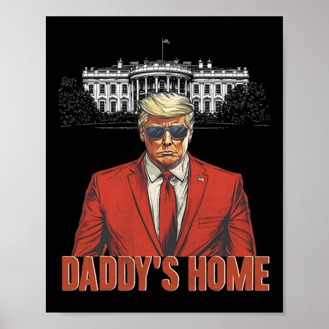 Affiche Daddys Home Maison Blanche Trump 2024 (Devant)