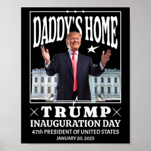 Affiche Daddys Home - Trump Inauguration Day 2025