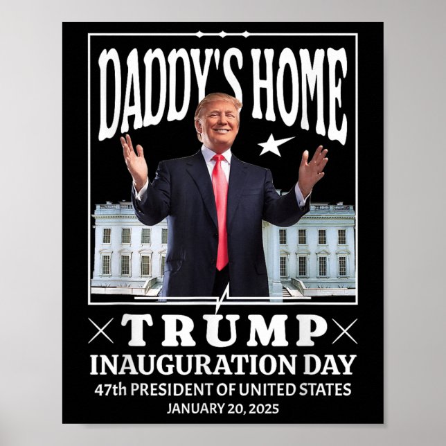 Affiche Daddys Home - Trump Inauguration Day 2025 (Devant)