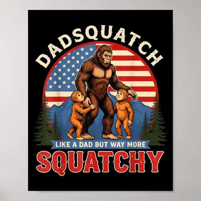 Affiche Dadsquatch masculin comme un papa façon plus squat (Devant)